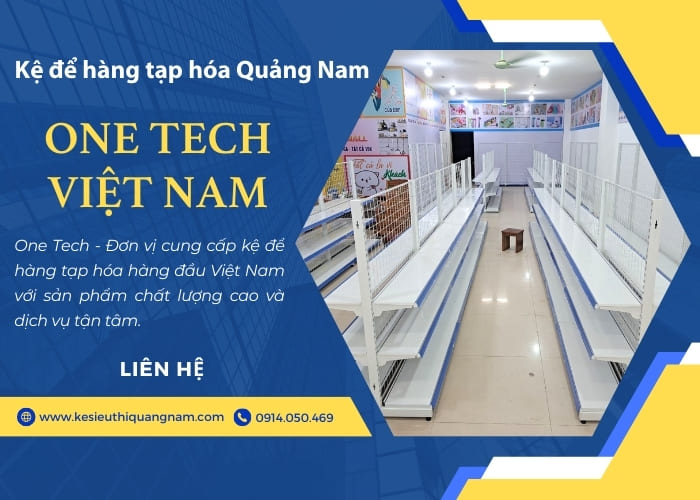 One Tech - Đơn vị cung cấp kệ để hàng tạp hóa Quảng Nam