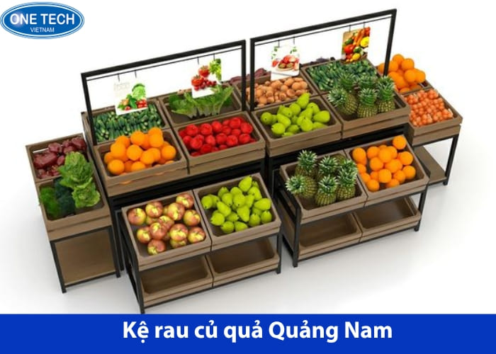 Kệ rau củ quả tại Quảng Nam bền đẹp, đa dạng kiểu dáng 